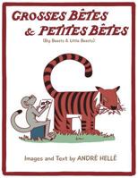 Grosses Betes & Petites Betes 1593622910 Book Cover