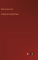 A Book of Family Prayer 3368771906 Book Cover