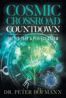 Cosmic Crossroad Countdown: The Fig Tree & Perfect Storm 1957220953 Book Cover