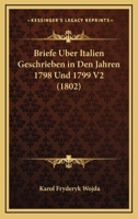 Briefe Uber Italien Geschrieben In Den Jahren 1798 Und 1799 V2 (1802) 1160048541 Book Cover