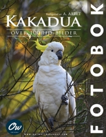 Kakadua: Fotobok (Fotobok - Över 100 HD-bilder) (Swedish Edition) B0DX6RZNP4 Book Cover