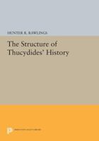 The Structure of Thucydides' History 0691614911 Book Cover