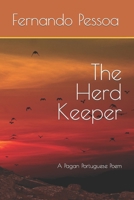 The Herd Keeper: A Pagan Portuguese Poem (Pessoa by Me) B0CL33BC7F Book Cover