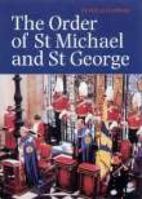 The Order of St. Michael and St. George 0953696952 Book Cover