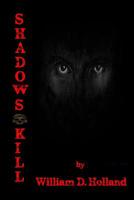 Shadows Kill 1517600693 Book Cover