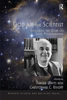 God and the Scientist: Exploring the Work of John Polkinghorne. Fraser Watts and Christopher C. Knight 1409445704 Book Cover