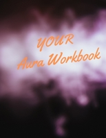 YOUR Aura Workbook 1709945818 Book Cover