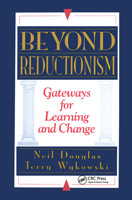 Beyond Reductionism: Gateways for Learning and Change 1574442635 Book Cover