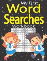 My First Word Searches Workbook: Practice Spelling, Learn Vocabulary, and Improve Reading Skills With 100 Puzzles B08D4VS9QD Book Cover
