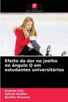 Efeito da dor no joelho no �ngulo Q em estudantes universit�rios 6204039393 Book Cover