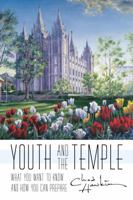 Youth and the Temple: What You Want to Know and How You Can Prepare 1570088462 Book Cover