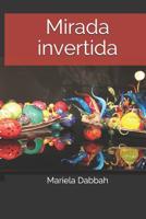Mirada invertida 1099799503 Book Cover