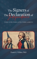 Signers of The Declaration of Independence: Their Lives, Their Loves, Their Laments 1965560172 Book Cover