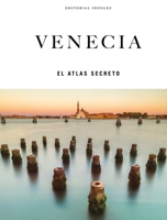 Venecia - El atlas secreto 2361959089 Book Cover