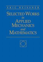 Selected Works in Applied Mechanics and Mathematics 0867209682 Book Cover