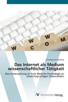 Das Internet als Medium wissenschaftlicher T�tigkeit 3639405781 Book Cover