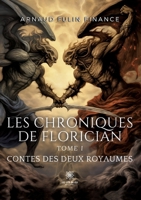 Les chroniques de Florician: Tome I Contes des deux royaumes B0CDZT2KCG Book Cover
