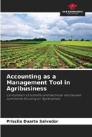 Accounting as a Management Tool in Agribusiness: Compilation of scientific and technical articles and summaries focusing on Agribusiness 6207831888 Book Cover