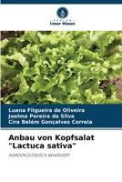 Anbau von Kopfsalat "Lactuca sativa" (German Edition) 6209374417 Book Cover