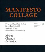 Manifesto Collage: Defining Collage in the Twenty-First Century 3869843403 Book Cover