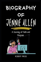 Jennie Allen: A Journey of Faith and Purpose B0CVNLH6S1 Book Cover