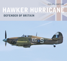 Hawker Hurricane: Defender of Britain 0752498584 Book Cover