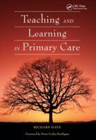 Teaching and Learning in Primary Care 1857757564 Book Cover