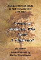 Women of Rochester Who Made A Difference, Second Edition: A Sesquicentennial Tribute to Rochester, New York 1834-1984 B0F48PVM1P Book Cover