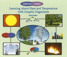 Learning About Heat And Temperature With Graphic Organizers (Graphic Organizers in Science) 140423408X Book Cover