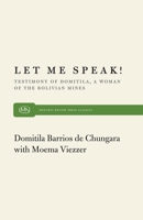 Let Me Speak! Testimony of Domitila, a Woman of the Bolivian Mines 085345485X Book Cover
