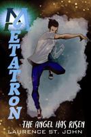 METATRON: The Angel Has Risen (Metatron Series) 1729229832 Book Cover