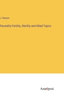 Fecundity Fertility, Sterility and Allied Topics 3382102552 Book Cover