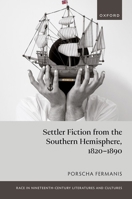 Settler Fiction from the Southern Hemisphere, 1820-1890 (Race In Nineteenth-Century Literatures And Cultures) 0198905955 Book Cover