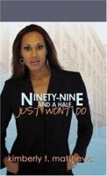Ninety-Nine and a Half (Urban Soul) 1599830221 Book Cover