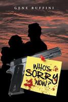 Who's Sorry Now ? 1483626881 Book Cover