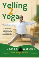 Yelling 2 Yoga B0HDFL62QS Book Cover