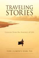 Traveling Stories: Lessons from the Journey of Life 1939472164 Book Cover