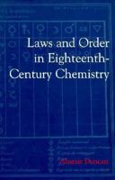 Laws and Order in Eighteenth-Century Chemistry 0198558066 Book Cover