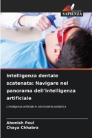 Intelligenza dentale scatenata: Navigare nel panorama dell'intelligenza artificiale 6207284224 Book Cover
