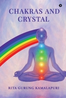 CHAKRAS AND CRYSTAL B0GSBR6BPC Book Cover