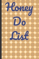 Honey Do List: A TO-DO Journal with Due Date and Project 1696500729 Book Cover
