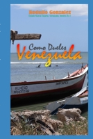 Como dueles Venezuela 108168061X Book Cover