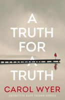 A Truth for a Truth 1662506139 Book Cover