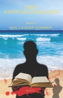Der Kopfgeldsauger: Band 2 Ein langer Sommer (German Edition) B0DZVH27NS Book Cover