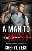 A Man To Trust 1619351560 Book Cover