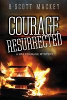 Courage Resurrected: 0692415378 Book Cover