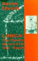 Lorca: The Theater Beneath the Sand 0714527718 Book Cover