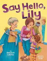 Say Hello, Lily 0761345116 Book Cover