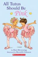 All Tutus Should Be Pink (level 2) (Hello Reader, Level 2) 0590439049 Book Cover