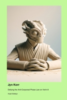 Jyn Korr: Defying the Anti-Corporeal Phase Law on Verin-9 1779694504 Book Cover
